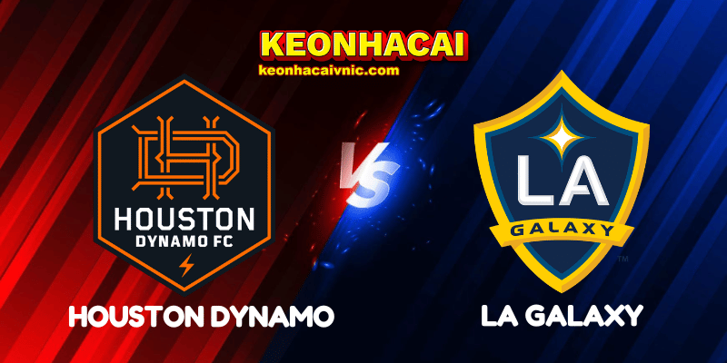 Soi Kèo Nhà Cái Houston Dynamo vs LA Galaxy Ngày 26/07/2025 - MLS 2 Houston Dynamo vs LA Galaxy